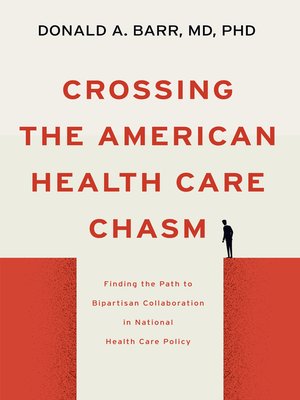 cover image of Crossing the American Health Care Chasm